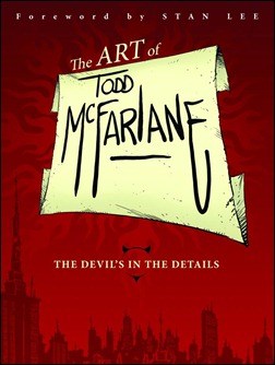 The Art of Todd McFarlane: The Devil’s in the Details Cover